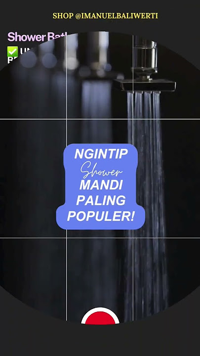 NGINTIP MANDI SHOWER PALING POPULER 👁👄👁 mana tipe mu?