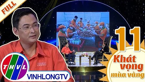 Khát vọng mùa vàng - Tập 11: Anh Trần Duy Linh và câu chuyện nâng cao giá trị trái dừa sáp