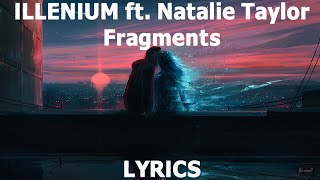 Illenium - Fragments ft. Natalie Taylor (Lyrics)