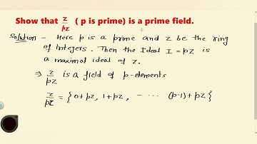 Prime Field Examples || Z/Pz is a Prime Field || Advance Abstract Algebra