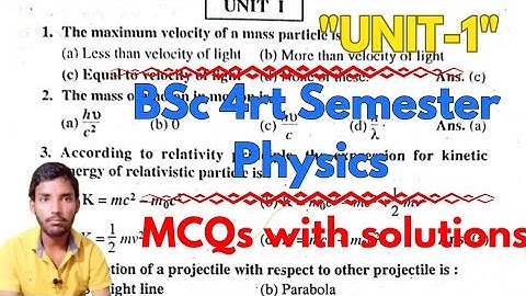 bsc 4rt semester physics unit 1 mcqs|relativity experimental background mcqs|