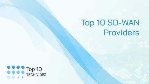Top 10 SD-WAN Providers