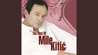 Video thumbnail of "Mile Kitić - U Mojim Venama"