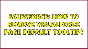 Salesforce: How to remove visualforce page default tooltip?