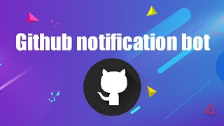 How to make github notification bot for discord in phone.