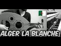 Alger la blanche musique gnrique de safy boutella