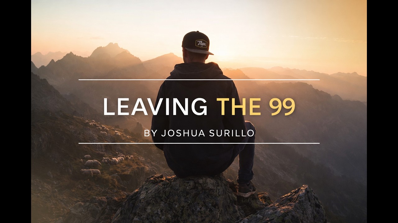 Leaving the 99 – Original Christian Worship Song | Joshua Surillo