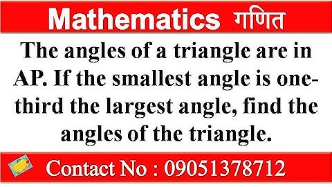 The angles of a triangle are in AP. If the smallest angle is one-third | Arithmetic progression