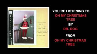 Video thumbnail of "Dr. Dog - "Oh My Christmas Tree" (Full Album Stream)"