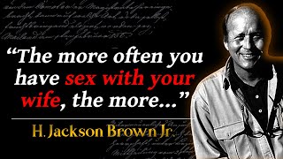 Famous H. Jackson Brown Jr - Popular Quotes Profile