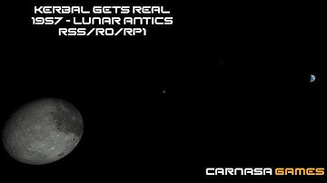 Kerbal Gets Real | Episode 7 | 1957 - Lunar Antics | KSP RSS/RO/RP1 Letsplay