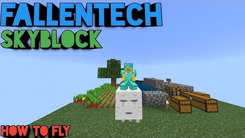 Fallentech Skyblock - How To Fly!