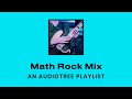 Math Rock Mix (Upbeat Rock / Progressive Compilation) | Audiotree Playlist