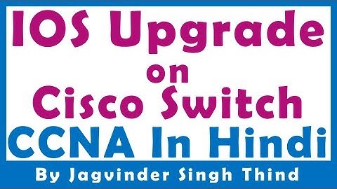 ✅  how to Upgrade IOS on Cisco Switches step by step in hindi.