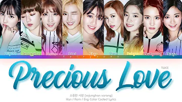 TWICE (트와이스) Precious Love (소중한 사랑) Color Coded Lyrics (Han/Rom/Eng)