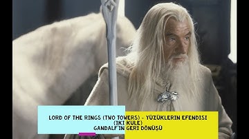 Lord Of The Rings(Two Towers)-Yüzüklerin Efendisi(İki Kule) / Gandalf