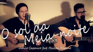 Danilo Casemiro feat. Maikon Máximo // O sol da meia-noite (Rosa de Saron) chords