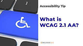 Intro to WCAG 2.1 AA: What are the web content accessibility guidelines or WCAG?