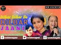 Dilbar Dilbar Ho Dilbar Jaani | Asha Bhosle | Sailendra Singh | Mohammad Aziz | Tamacha 1988 | AKN