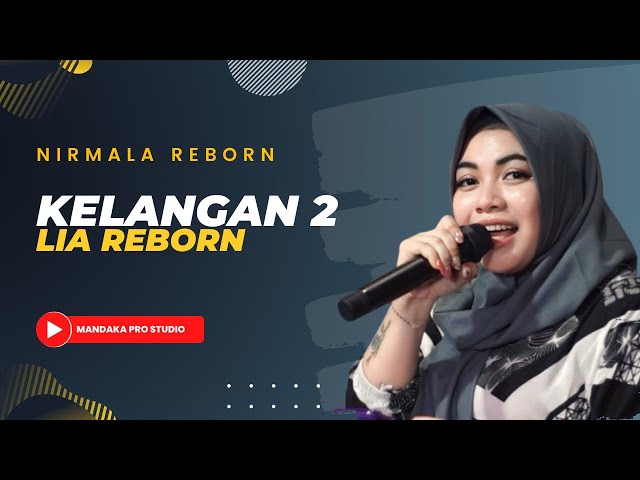 KELANGAN 2 LIA REBORN || NIRMALA REBORN (Cek Sound) class=