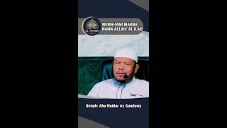 Download lagu Memahami Makna Nama Allah: Al-Ilah - Ustadz Abu Haidar As-Sundawy