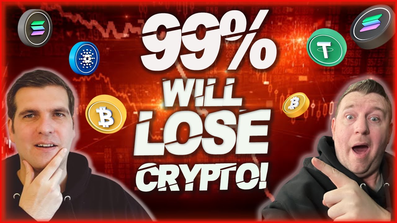 99% OF PEOPLE WILL LOSE CRYPTO - YouTube
