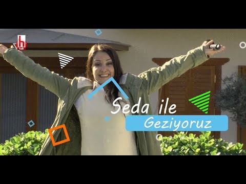 Seda ile Geziyoruz - Küçükkuyu | 21 Mart 2021