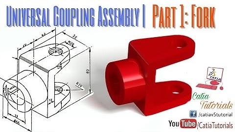 Universal Coupling Catia Assembly| Part-1:Fork