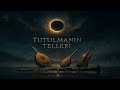 موسيقى أوتار الخسوف Tutulmanın Telleri Müziği Sad Music 