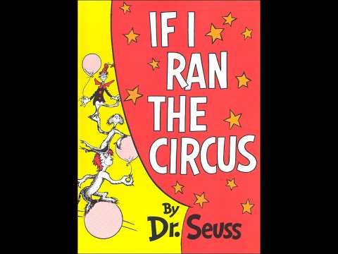 If I Ran The Circus HD by Dr. Seuss READ ALOUD