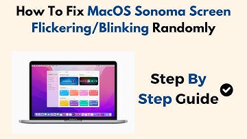 How To Fix MacOS Sonoma Screen Flickering/Blinking Randomly