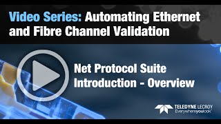 Automating Ethernet and Fibre Channel Validation: Net Protocol Suite Introduction - Overview