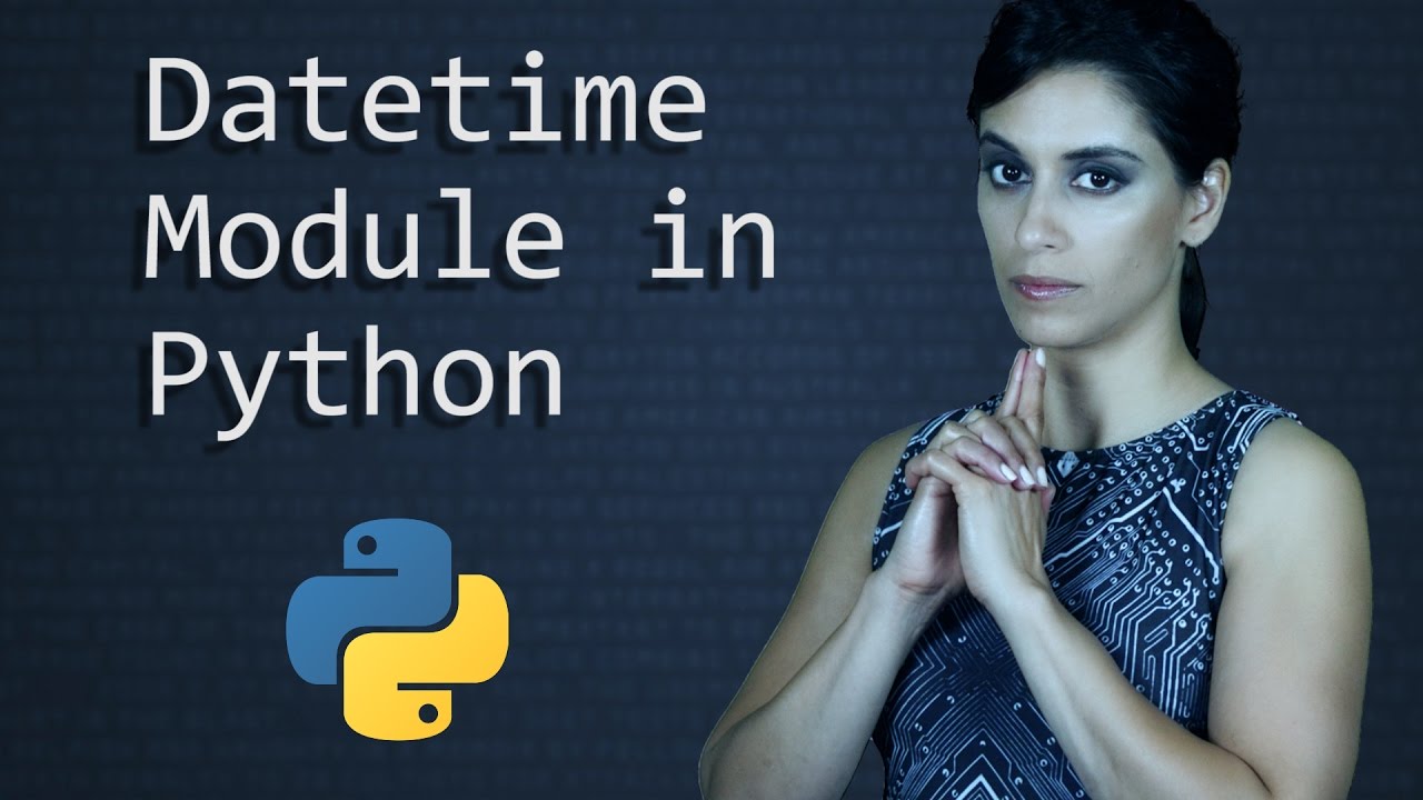 Module Datetime Dates et heures  Tutoriel Python  Apprendre la programmation Python