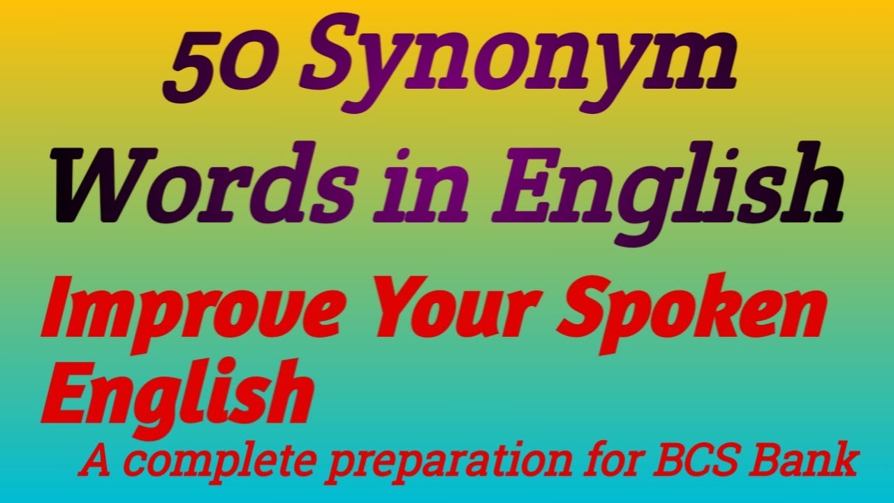 Learn 50 Common Synonyms words in English to improve your Vocabulary