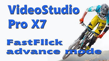 Corel VideoStudio Pro x7, FastFlick advance mode