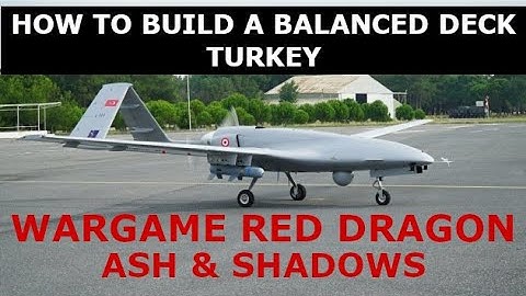 How to build a balanced deck: TURKEY, WARGAME RED DRAGON, ASH & SHADOWS MOD