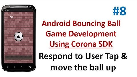 Android Bouncing ball Game - 08 - Respond to user tap & move the ball up