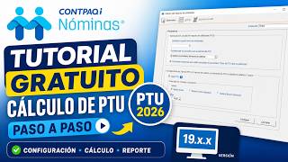 PTU 2026 en CONTPAQi Nóminas 19.x.x 🚀 Cálculo Paso a Paso (Tutorial GRATIS)