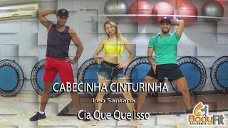 COREOGRAFIA CABECINHA CINTURINHA - LÉO SANTANA  |  CIA DE DANÇA QUE QUE ISSO