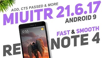 MIUITR 21.6.17 Update For Redmi Note 4 | Android 9 | Fast & Smooth | AOD, Cts Passed Without Root