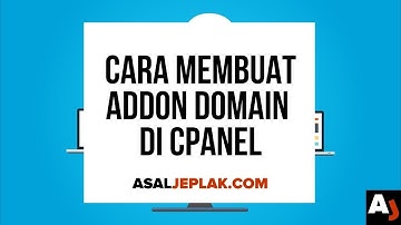 Cara Membuat Addon Domain di cPanel (Banyak domain 1 hosting) | Seri Belajar Web