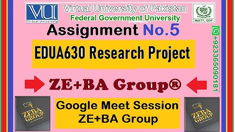 Google Meet Session No.3 By ZE+BA Group || EDUA630 Assignment 5  || How to Calculate T-Test