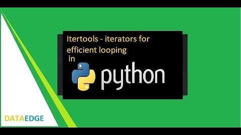 Python Itertools — iterators for efficient looping || DataEdge Systems Inc
