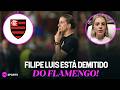 FLAMENGO ANUNCIA SAÍDA DE FILIPE LUÍS! MONIQUE DANELLO EXPLICA A NOTA OFICIAL DO CLUBE