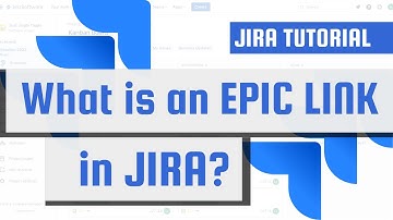 What is an EPIC LINK in JIRA?