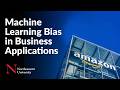 Machine Learning Bias in Business Applications