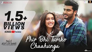 Phir Bhi Tumko Chaahunga Lyrics | Arijit Singh | Half Girlfriend | Lyrics Video | Hindi Love Song ❤️