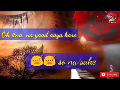 itna-yad-na-aaya-karo-whatsapp-status