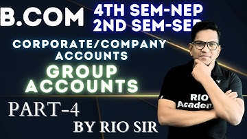B.com 2nd Sep & 4th NEP Semester Company Accounts-II  | Group Account |