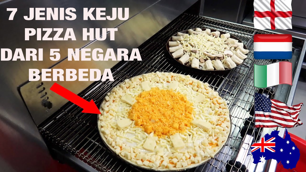 7 Jenis Keju Pizza Hut Dari 5 Negara Berbeda Worldcheese Youtube